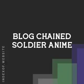 Chained Soldier Season 2 (2026): Uncensored Guide, New Cast, and Episode Schedule | Logo - Indexof